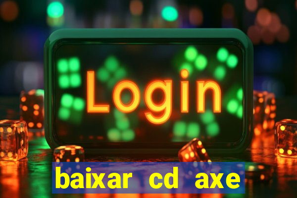 baixar cd axe bahia 2000 gratis